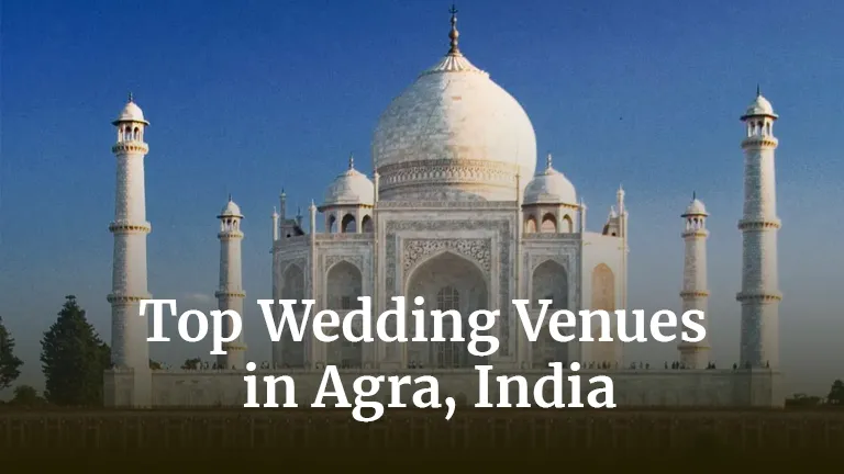 Top Wedding Venues in Agra, India