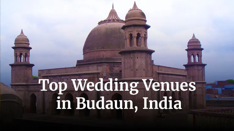 Top Wedding Venues in Budaun, India