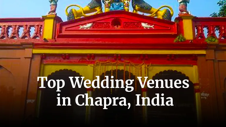 Top Wedding Venues in Chapra, India