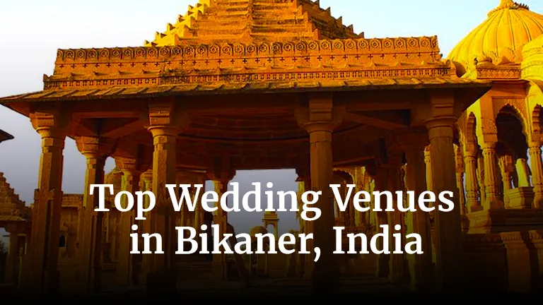 Top Wedding Venues in Bikaner, India