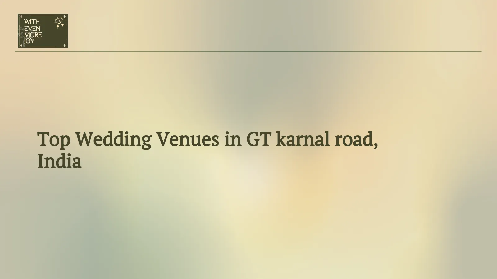 Top Wedding Venues in GT karnal road, India