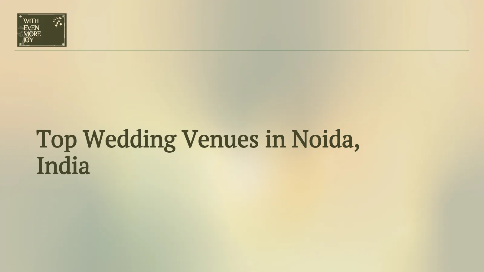 Top Wedding Venues in Noida, India